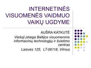 INTERNETINĖS VISUOMENĖS VAIDMUO VAIKŲ UGDYME