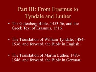 Part III: From Erasmus to Tyndale and Luther