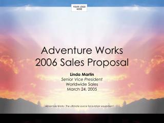 Adventure Works 2006 Sales Proposal