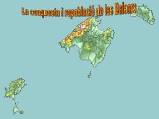 La conquesta i repoblació de les Balears