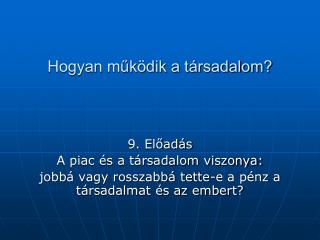 Hogyan működik a társadalom?
