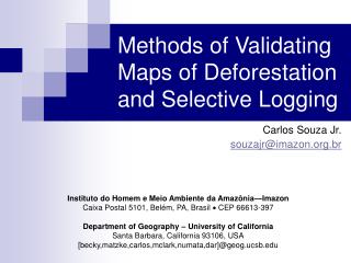 Methods of Validating Maps of Deforestation and Selective Logging