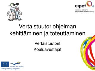 Vertaistuutoriohjelman kehittäminen ja toteuttaminen