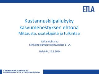 Kustannuskilpailukyky kasvumenestyksen ehtona Mittausta, osatekijöitä ja tulkintaa