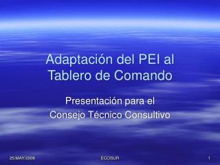 Adaptaci ón del PEI al Tablero de Comando