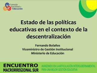 Estado de las políticas educativas en el contexto de la descentralización
