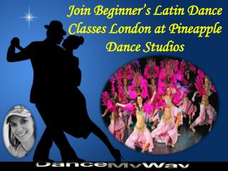 Join Beginner’s Latin Dance Classes London