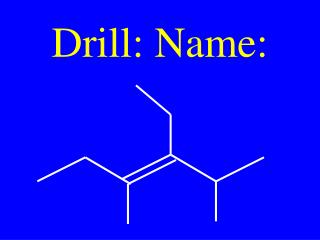 Drill: Name: