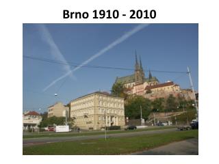 Brno 1910 - 2010