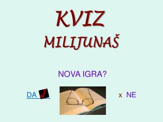NOVA IGRA? DA x NE