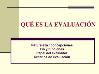 QUÉ ES LA EVALUACIÓN