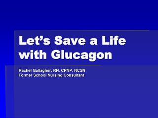 Let’s Save a Life with Glucagon