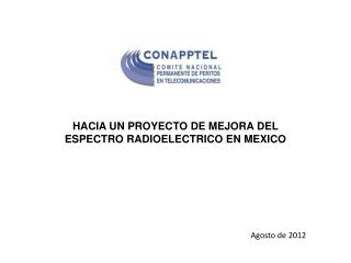 HACIA UN PROYECTO DE MEJORA DEL ESPECTRO RADIOELECTRICO EN MEXICO