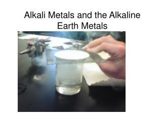 Alkali Metals and the Alkaline Earth Metals