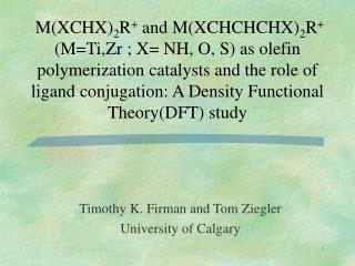 Timothy K. Firman and Tom Ziegler University of Calgary