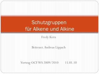 Schutzgruppen für Alkene und Alkine