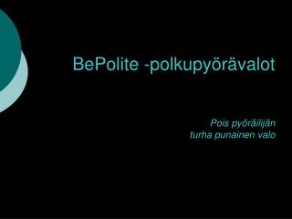 BePolite -polkupyörävalot Pois pyöräilijän turha punainen valo