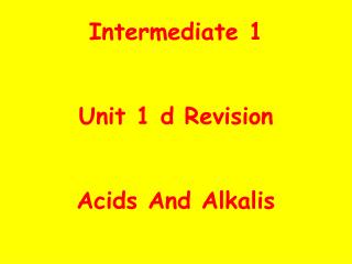 Intermediate 1 Unit 1 d Revision Acids And Alkalis