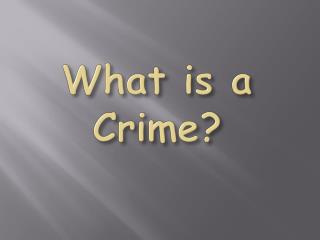 What is a Crime?