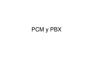 PCM y PBX