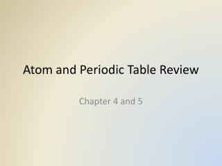 Atom and Periodic Table Review