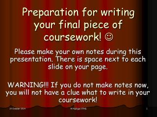 Preparation for writing your final piece of coursework! 