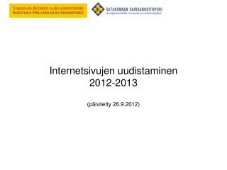 Internetsivujen uudistaminen 2012-2013 (päivitetty 26.9.2012)