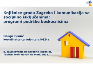 Knjižnice grada Zagreba i komunikacija sa socijalno isklju č enima: p rogrami podrške beskućnicima