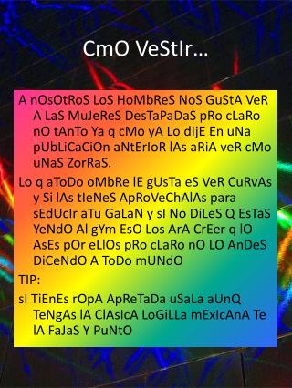 CmO VeStIr …