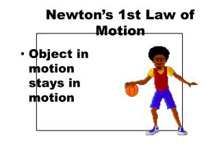 Newton’s 1st Law of Motion