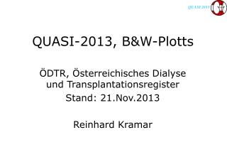 QUASI-201 3 , B&amp;W-Plotts