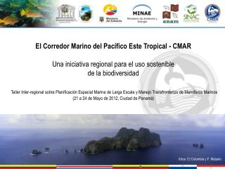 El Corredor Marino del Pacífico Este Tropical - CMAR