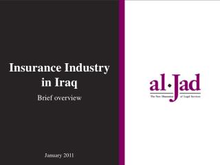 Insurance Industry in Iraq Brief overview January 2011