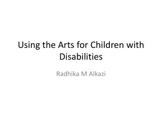 Using the Arts for Children with Disabilities