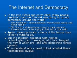 The Internet and Democracy