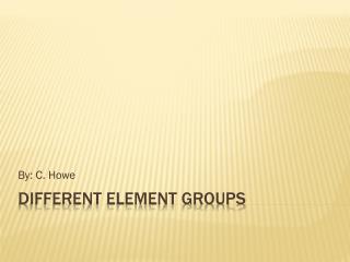 Different Element Groups