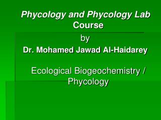 Phycology and Phycology Lab Course by