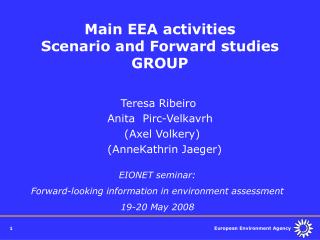 Main EEA activities Scenario and Forward studies GROUP