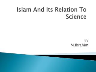 Islam And Its Relation To Science
