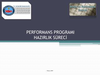 PERFORMANS PROGRAMI HAZIRLIK SÜRECİ