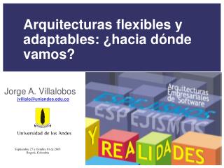 Arquitecturas flexibles y adaptables: ¿hacia dónde vamos?