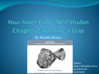 Your Inner Fish – Neil Shubin Chapter 2: Getting a Grip