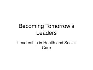 Becoming Tomorrow’s Leaders