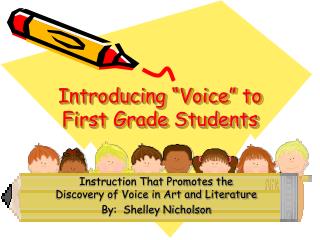 Introducing “Voice” to First Grade Students
