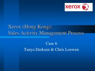 Xerox (Hong Kong): Sales Activity Management Process