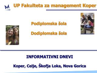 INFORMATIVNI DNEVI Koper, Celje, Škofja Loka, Nova Gorica