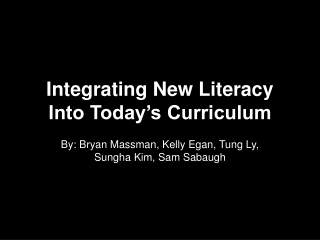 Integrating New Literacy Into Today’s Curriculum