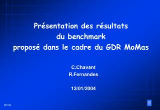 Présentation des résultats du benchmark proposé dans le cadre du GDR MoMas