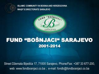 ISLAMIC COMMUNITY IN BOSNIA AND HERZEGOVINA WAQF’S DIRECTORATE SARAJEVO