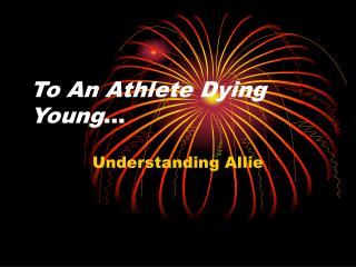 To An Athlete Dying Young …